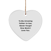 Gifts from Family for Father-in-law, Heart Ornament with 'To My Amazing Father-in-law, Never Forget How Much I Love You.' Quote, White Heart Shaped, Christmas Unique Gifts - Image 1